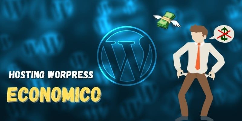Hosting WordPress Economico: Guida completa alla scelta dei migliori